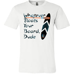 Whatever Floats Your Board, Unisex Short Sleeve T-Shirt